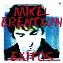 Mikel Erentxun - A un minuto de ti Versi n 2004