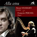 Fran ois Pernel Alexis Vassiliev - Romances and Songs No 21 Alla cetra Arr for Contralto and…