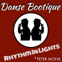 Danse Bootique feat Peter Monk - Rhythm in Lights Radio Edit