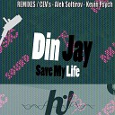 Din Jay - Save My Life Alek Soltirov Remix