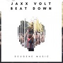 Jaxx Volt - Beat Down Original Mix