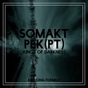 Somakt - Kings Of Darkness Original Mix