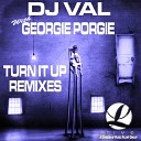 DJ Val Georgie Porgie - Turn It Up Remixes Tarzn Radio Mix