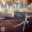 Mystific - No Matter What Original Mix