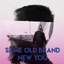 East End Brothers - Same Old Brand New You