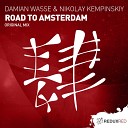 Damian Wasse Nikolay Kempinskiy - Road To Amsterdam Radio Edit