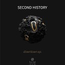 Second History - Downtown Original Mix