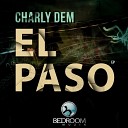 Charly Dem - El Paso Original Mix