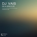 DJ Vais - Sea Breeze Original Mix