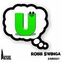 Robb Swinga - U Original Mix