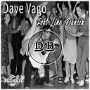 Dave Vago - Feel Like Dancin Original Mix
