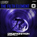 Leeroy - The Filth Element Original Mix