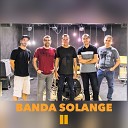 Banda Solange - Um Amor de Ver o