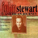 John Stewart - You Can t Go Back to Kansas
