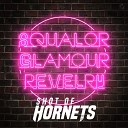 Shot Of Hornets - Squalor Glamour Revelry Abludo Remix