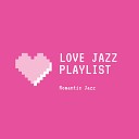 Love Jazz Playlist - Dinner Date Jazz