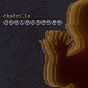 Chadzilla - B Side