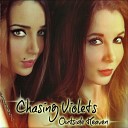 Chasing Violets - When The Darkness Falls