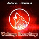 Andrew L - Madness Original Mix