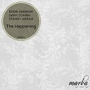 Eddie Amador Dany Cohiba Stanny Abram - The Happening Original Mix