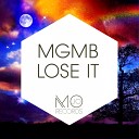 MGMB - Lose It Original Mix