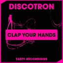 Discotron - Clap Your Hands Original Mix