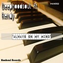 Deephoodsoul feat Rendy - Always On My Mind Original Mix