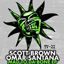 Omar Santana Scott Brown - Mutherfuck