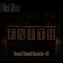 Dislike - Faith Original Mix