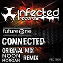 Future One - Connected Noon Morgan Remix
