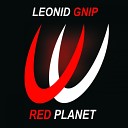 Leonid Gnip - Red Planet Radio Edit