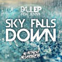 Paul EP feat Jenny J - Sky Falls Down Original Mix