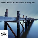 Owen Sound Attack - Blue Sunday Original Mix