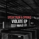 Spekktrum Spookz feat Capo Lee - Violate Original Mix