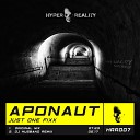Aponaut - Just One Fixx DJ Husband Remix