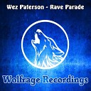 Wez Paterson - Rave Parade Original Mix