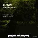 Louderbomb - Lemon Original Mix