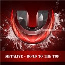 Metalive - Road To The Top Original Mix