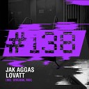 Jak Aggas - Lovatt Original Mix