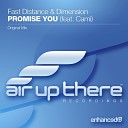 Fast Distance DIM3NSION feat Cami - Promise You Original Mix