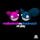 Melleefresh vs Deadmau5 - Sex Slave Original Mix