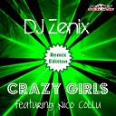 DJ Zenix feat Nico Collu - Crazy Girls Green Dolls Radio Remix