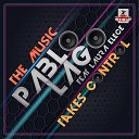 Pablo Lago feat Laura Elece - The Music Takes Control Original Mix