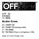 Andre Crom - Holdin On Adriatique Remix