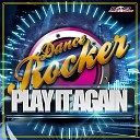 Dance Rocker - Play It Again Dj Cillo Remix