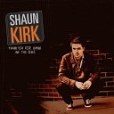 Shaun Kirk - I Just Wanna Make Love To You