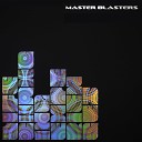 Master Blasters - Interconnected Original Mix