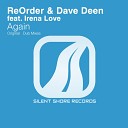 ReOrder Dave Deen feat Irena Love - Again Dub Mix