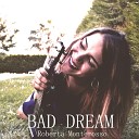 Roberta Monterosso - Bad Dream