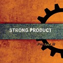 Strong Product - Меня беспокоит I m worried about